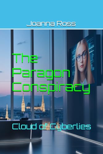 The Paragon Conspiracy: Cloud of Cyberlies von Independently published