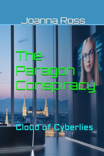 The Paragon Conspiracy: Cloud of Cyberlies von Independently published