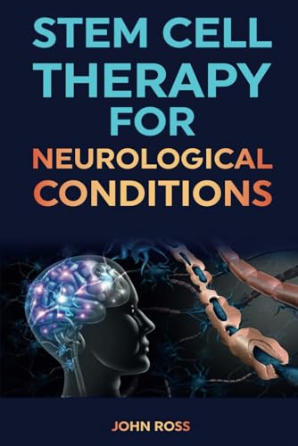 Stem Cell Therapy for Neurological Conditions: Volume one von Independently published