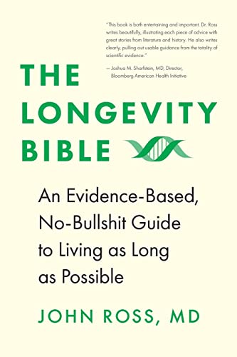 The Longevity Bible: An Evidence-Based, No-Bullshit Guide to Living as Long as Possible von Beartrap Point Press