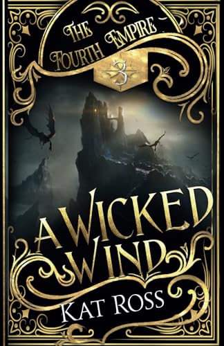 A Wicked Wind (The Fourth Empire, Band 3) von Kat Ross