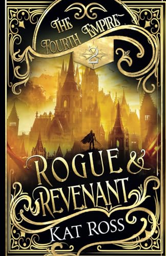Rogue & Revenant (The Fourth Empire, Band 2) von Kat Ross