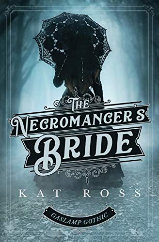 The Necromancer's Bride (Gaslamp Gothic)