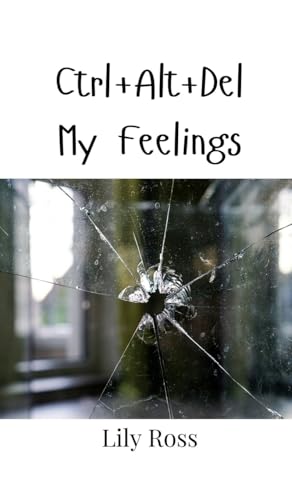 Ctrl+Alt+Del My Feelings von Creative Arts Management OÜ