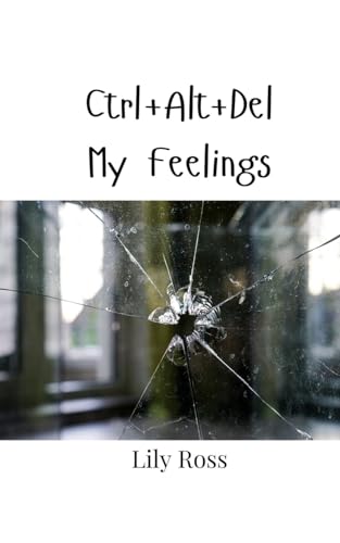 Ctrl+Alt+Del My Feelings