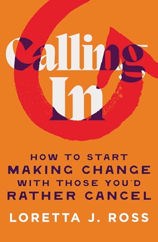 Calling In: How to Start Making Change with Those You'd Rather Cancel von Simon & Schuster