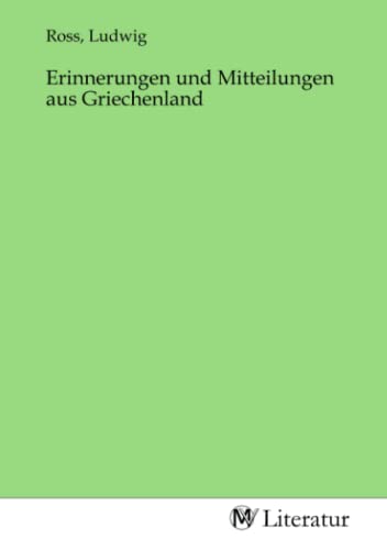 Erinnerungen und Mitteilungen aus Griechenland: DE von MV-Literatur