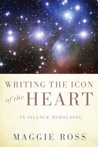 Writing the Icon of the Heart: In Silence Beholding von Cascade Books