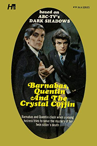 Dark Shadows the Complete Paperback Library Reprint Book 19: Barnabas, Quentin and the Crystal Coffin (DARK SHADOWS PAPERBACK LIBRARY NOVEL) von Hermes Press