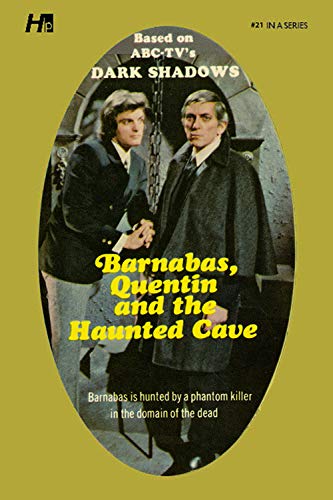 Dark Shadows the Complete Paperback Library Reprint Book 21: Barnabas, Quentin and the Haunted Cave (DARK SHADOWS PAPERBACK LIBRARY NOVEL) von Hermes Press