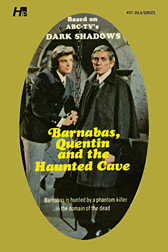 Dark Shadows the Complete Paperback Library Reprint Book 21: Barnabas, Quentin and the Haunted Cave (DARK SHADOWS PAPERBACK LIBRARY NOVEL)