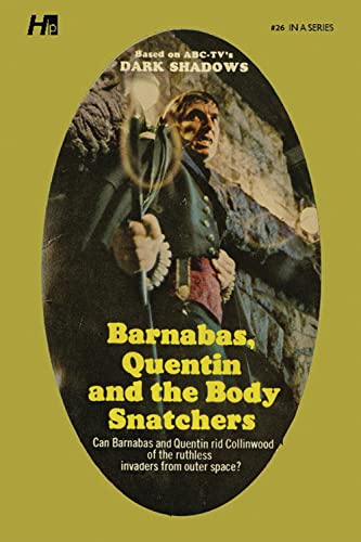 Dark Shadows the Complete Paperback Library Reprint Book 26: Barnabas, Quentin and the Body Snatchers (DARK SHADOWS PAPERBACK LIBRARY NOVEL)