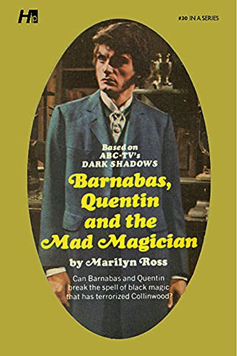 Dark Shadows the Complete Paperback Library Reprint Book 30: Barnabas, Quentin and the Mad Magician (DARK SHADOWS PAPERBACK LIBRARY NOVEL) von Hermes Press