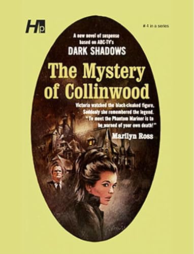 Dark Shadows the Complete Paperback Library Reprint Volume 4: The Mystery of Collinwood (DARK SHADOWS PAPERBACK LIBRARY NOVEL)