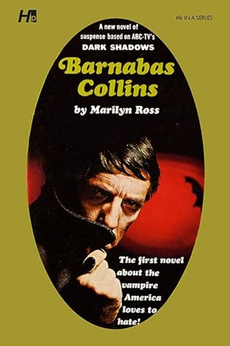 Dark Shadows the Complete Paperback Library Reprint Volume 6: Barnabas Collins (DARK SHADOWS PAPERBACK LIBRARY NOVEL)