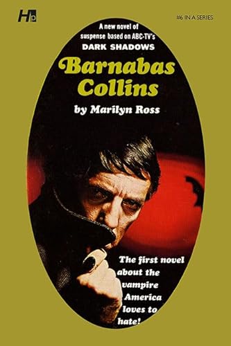 Dark Shadows the Complete Paperback Library Reprint Volume 6: Barnabas Collins (DARK SHADOWS PAPERBACK LIBRARY NOVEL)