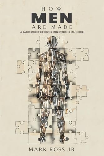How Men are Made: A Basic Guide for Young Men Entering Manhood von The Empire Publishers