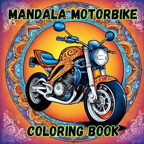 Mandala Motorbike Coloring Book (Mandala Coloring Book for kids and adults) von Independently published
