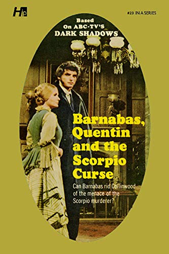 Dark Shadows the Complete Paperback Library Reprint Book 23: Barnabas, Quentin and the Scorpio Curse (DARK SHADOWS PAPERBACK LIBRARY NOVEL) von Hermes Press