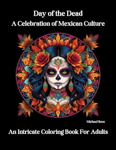 Day of the Dead: A Celebration of Mexican Culture von Independently published