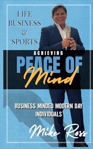 Achieving Peace of Mind in Life, Business, and Sports von Black Pawn Press
