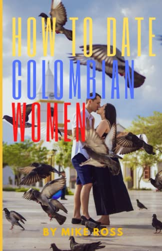 How to Date Colombian Women von Independently published