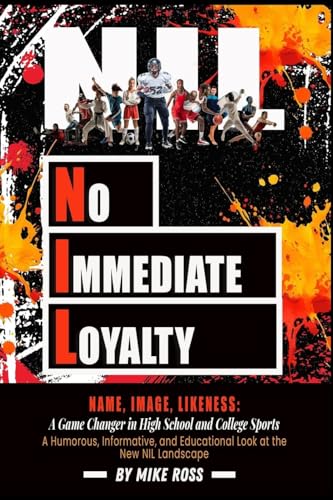 No Immediate Loyalty: Name, Image, Likeness: A Game Changer in High School and College Sports von Black Pawn Press