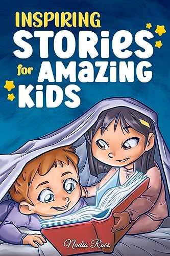 Inspiring Stories for Amazing Kids: A Motivational Book full of Magic and Adventures about Courage, Self-Confidence and the importance of believing in your dreams (Motivational Books for Children) Inspiring Stories for Amazing Kids: A Motivational Book full of Magic and Adventures about Courage, Self-Confidence and the importance of believing in your dreams (Motivational Books for Children) von Special Art