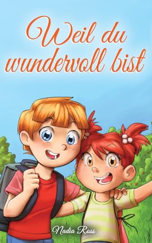 Weil du wundervoll bist: Eine Sammlung von inspirierenden Geschichten über Freundschaft, Mut, Selbstvertrauen und die Bedeutsamkeit der Zusammenarbeit (Inspirierende Geschichten für Kinder) Weil du wundervoll bist: Eine Sammlung von inspirierenden Geschichten über Freundschaft, Mut, Selbstvertrauen und die Bedeutsamkeit der Zusammenarbeit (Inspirierende Geschichten für Kinder) von Special Art
