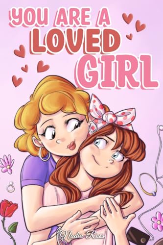 You are a Loved Girl: A Collection of Inspiring Stories about Family, Friendship, Self-Confidence and Love (Motivational Books for Children, Band 7) von Special Art