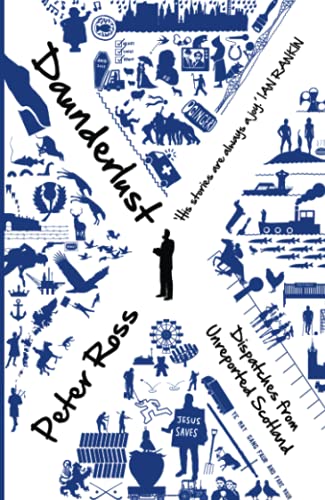 DAUNDERLUST: Dispatches from Unreported Scotland von Sandstone Press Ltd