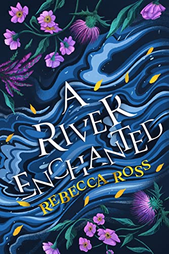 A River Enchanted: The magical Sunday Times number 1 bestseller (Elements of Cadence)