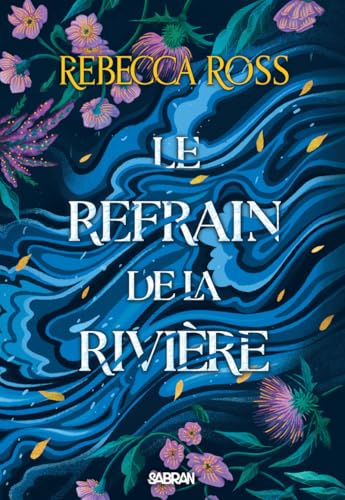 Les Ballades de Cadence - Tome 01 Le Refrain de la rivière (broché): Tome 1, Les ballades de Cadence von SABRAN