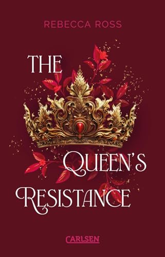 The Queen's Resistance (The Queen's Rising 2): Rasante Romantasy im historisch anmutenden Setting, voller unerwarteter Wendungen und mit einem unwiderstehlichen Love Interest!
