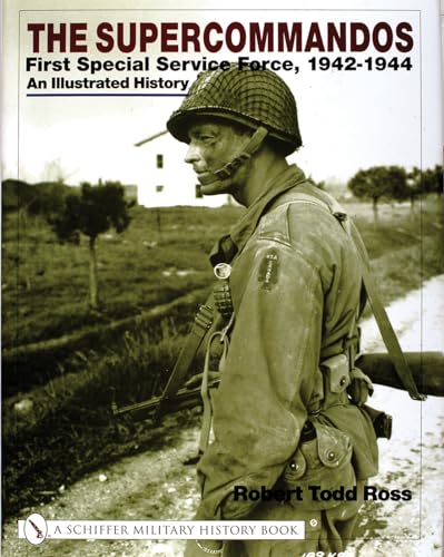 The Supercommandos: First Special Service Force, 1942-1944 an Illustrated History (Red)