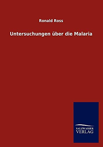 Untersuchungen über die Malaria