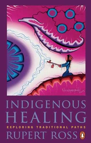 Indigenous Healing: Exploring Traditional Paths von Penguin Canada