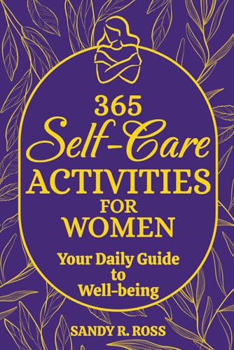365 Self-Care Activities for Women: Your Daily Guide to Well-being von Book & Bat Publishing