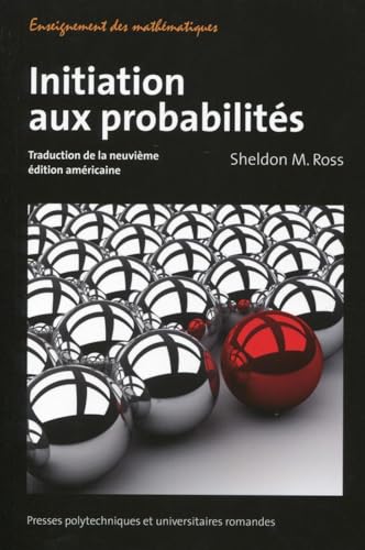 Initiation aux probabilités: Traduction de la neuvième édition américaine. Initiation aux probabilités: Traduction de la neuvième édition américaine. von PU POLYTECHNIQU