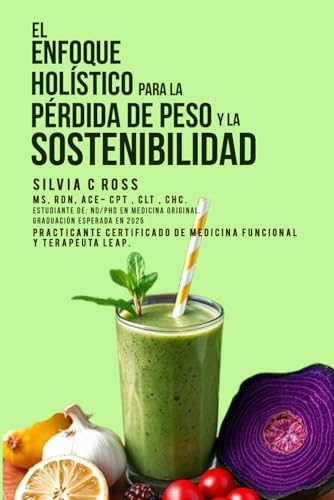 El Enfoque Holístico para la Pérdida de Peso y la Sostenibilidad von Self-Publish