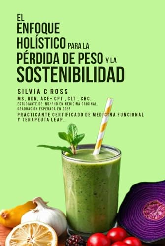 El Enfoque Holístico para la Pérdida de Peso y la Sostenibilidad von Self-Publish