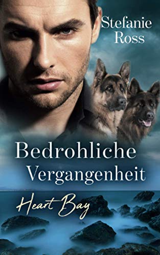 Heart Bay - Bedrohliche Vergangenheit von Independently published