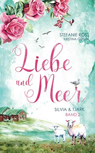 Liebe und Meer: Silvia & Tjark: (Love & Thrill) von Independently published