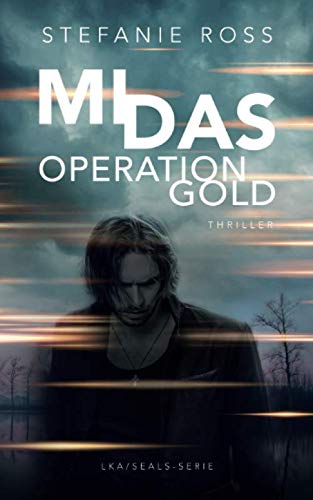 Midas - Operation Gold (LKA / SEAL (Hamburg), Band 9) von Independently published