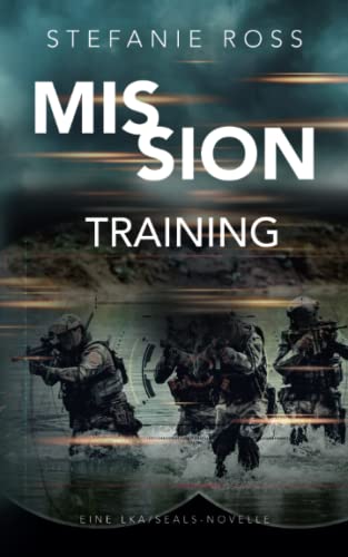 Mission Training: LKA/SEALs-Novelle (LKA / SEAL (Hamburg))