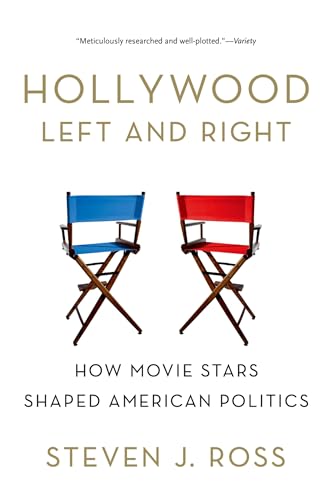 Hollywood Left and Right: How Movie Stars Shaped American Politics von OUP USA