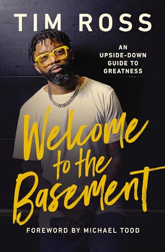 Welcome to the Basement: An Upside-Down Guide to Greatness von Thomas Nelson
