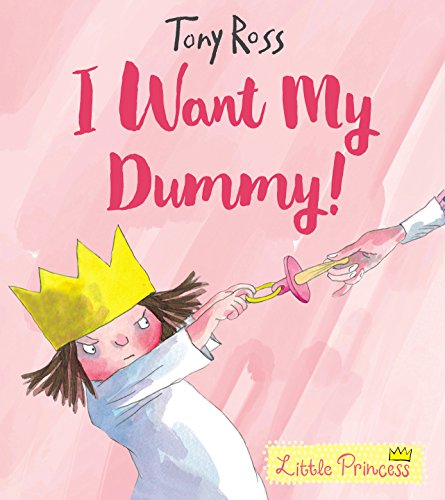 I Want My Dummy!: 5 (Little Princess) von Andersen Press