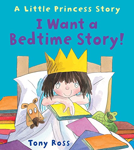 I Want a Bedtime Story! (Little Princess, Band 21)
