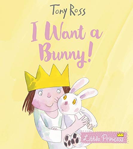 I Want a Bunny!: 24 (Little Princess)